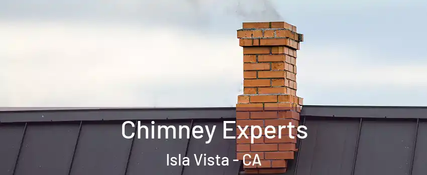Chimney Experts Isla Vista - CA