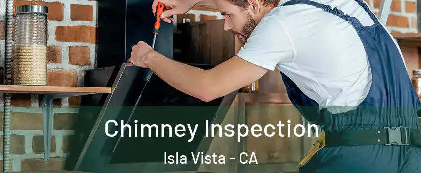  Chimney Inspection Isla Vista - CA