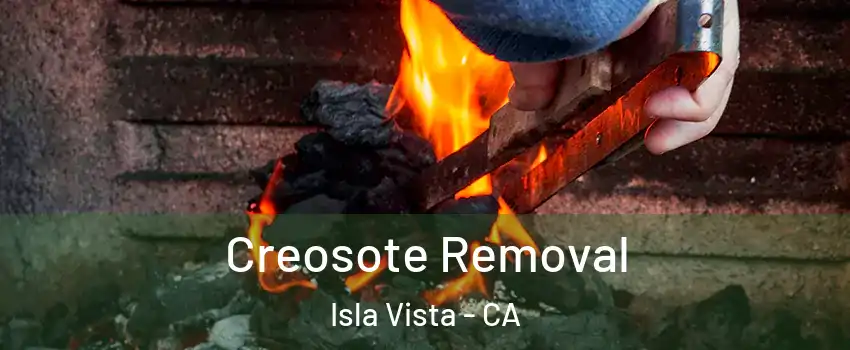  Creosote Removal Isla Vista - CA