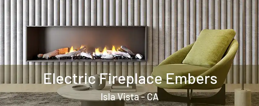  Electric Fireplace Embers Isla Vista - CA