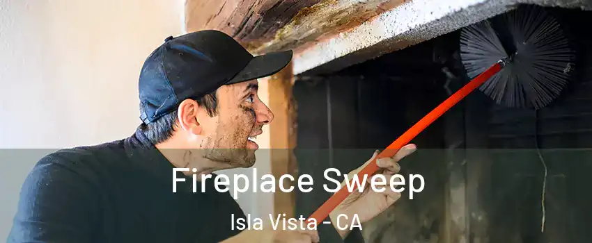  Fireplace Sweep Isla Vista - CA