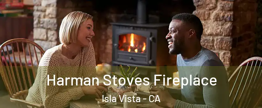  Harman Stoves Fireplace Isla Vista - CA