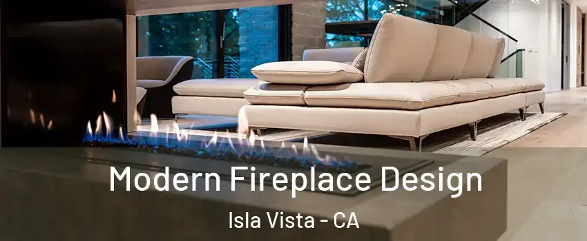  Modern Fireplace Design Isla Vista - CA