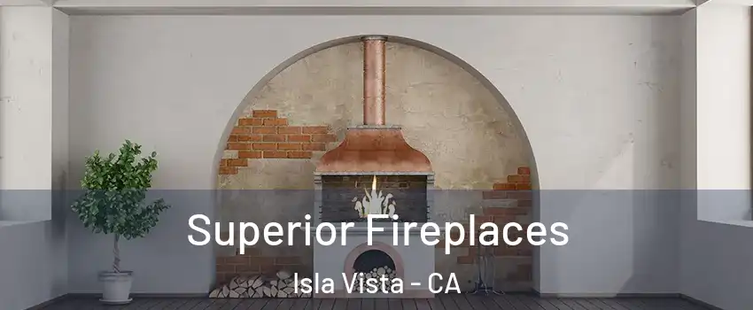  Superior Fireplaces Isla Vista - CA