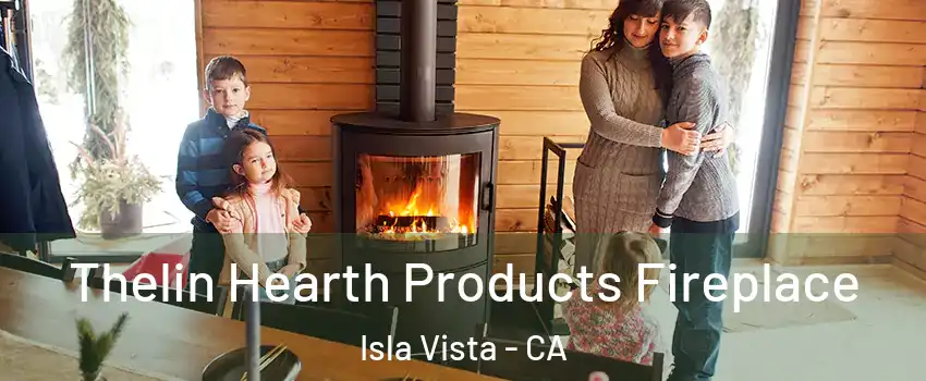  Thelin Hearth Products Fireplace Isla Vista - CA